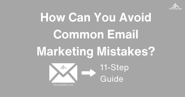 Avoiding Common Email Marketing Mistakes: 11 Costly Errors and How to Fix Them